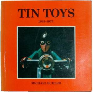 Tin Toys By Michael Buhler book Norton Nut's Tin Toys By Michael Buhler book