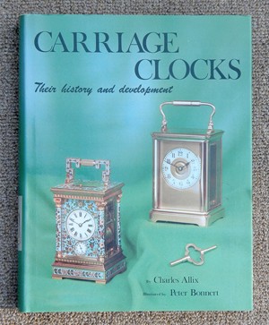 Carriage Clocks - Their history and development Norton Nut's Carriage Clocks - Their history and development